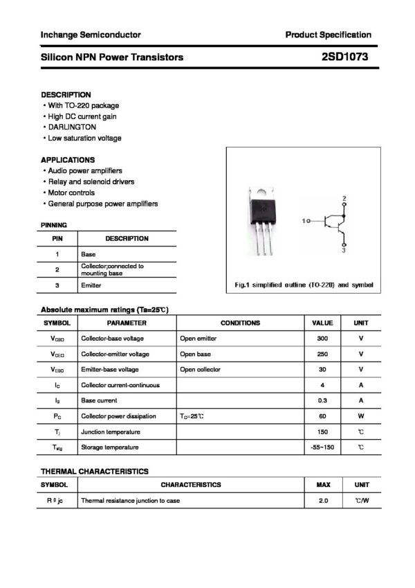 Nombre: TRANSISTOR DARLINGTON HIGH POWERReferencia: 2SD1073 Polaridad del transistor: NPN Configuración: Single Corriente CC máxima de colector: 4A Máx. voltaje VCEO colector-emisor: 250V Tensión VCBO colector-base: 300V Voltaje VEBO emisor-base: 30V Voltaje de saturación colector-emisor: 1.5V (IC=1A;IB=10mA ) Dp - Disipación de potencia: 60 mW Temperatura de trabajo: desde - 55°C hasta + 150°C Marca: FUJIEmpaque: TO-220Precio por: Unidad