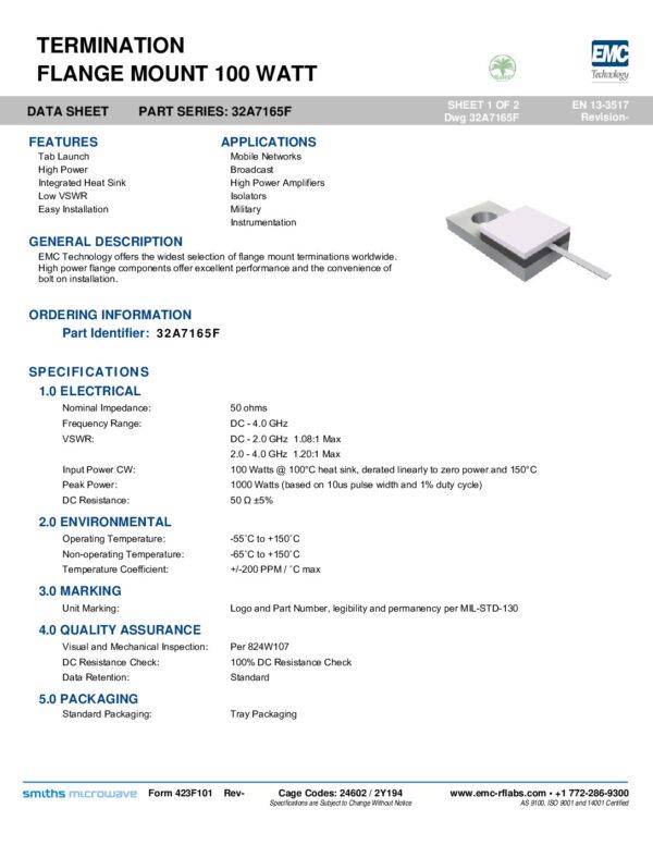 Nombre: RESISTENCIA RF HIGH POWER 50 OHMIOS - 100W 4GHZReferencia: 32A7165F Resistencia: 50 Ohms Potencia: 100 W VSWR: DC - 2.0 GHz 1.08:1 Max /2.0 - 4.0 GHz 1.20:1 Max. Tolerancia: 5 % Frecuencia: 4 GHz Temperatura de trabajo: desde - 55°C hasta 150°C Marca: RF LABSEmpaque: FLANCHEPrecio por: Unidad