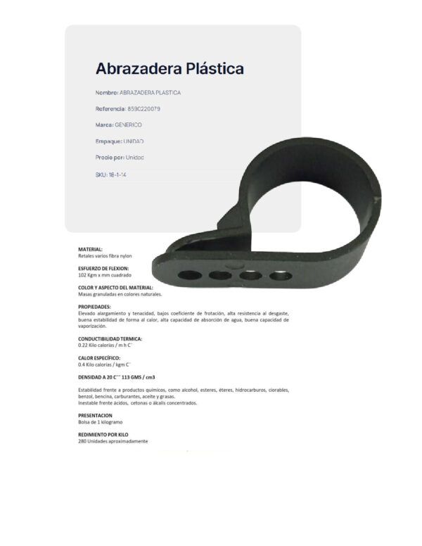 ABRAZADERA PLASTICA Genérica Ref. 8590220079 Nombre: ABRAZADERA PLASTICAReferencia: 8590220079Marca: GENERICOEmpaque: UNIDADPrecio por: Unidad