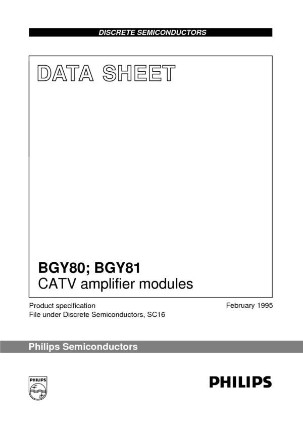 BGY81 BGY80 Nombre: IC HÍBRIDO MÓDULO AMPLIFICADOR PARA SISTEMAS CATVReferencia: BGY81 Rango de frecuencia: 40 to 450 MHz Voltaje: 24VDC Aplicaciones: Amplificador final de 12,5 dB Marca: PHILIPSEmpaque: CASE 714F-3 STYLE 1Precio por: Unidad