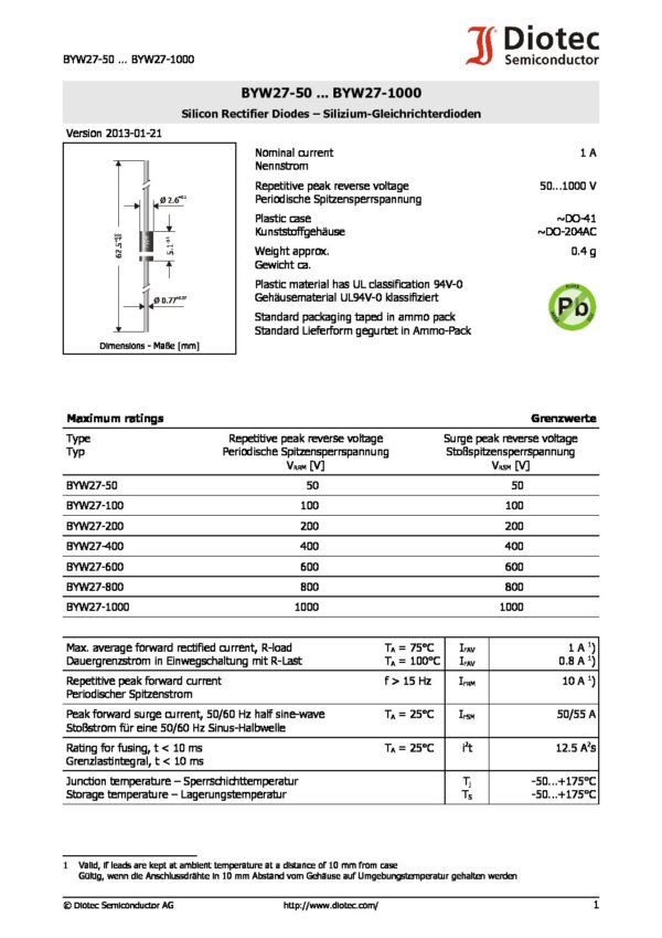 BYW27-200 BYW27-50 BYW27-1000 Nombre: DIODO RECTIFICADOR 200V 1AReferencia: BYW27-200 Voltaje inverso pico repetitivo (VRRM): 200 V Corriente rectificada directa promedio máxima (IFAV): 1 A @ 75 °C Temperatura de unión (Tjmax): 175 °C Voltaje directo 25 °C (VF): 1,3 V @ IF 1 A Corriente de sobretensión directa pico 50 Hz (IFSM): 50 A Corriente de sobretensión directa pico 60 Hz (IFSM): 55 A Corriente de fuga 25 °C (IR): 0,2 µA @ VR 200 V Corriente de fuga @Tx (IR): 5 µA @ VR 200 V @ Tj 100 °C Avalancha: No Marca: DIOTEC ELEKTRONISCHEEmpaque: DO-41Precio por: Unidad