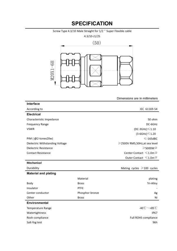 Nombre: CONECTOR 4.3/10 MACHO PARA CABLE DE 1/2 SUPERFLEX Referencia: 4.3/10M-CL-1/2 Impedancia: 50 ohm rango de Frecuencia: DC-6GHz VSWR (DC-3GHz)≤1.10(3-6GHz)≤1.20 PIM ( @2-tonex20w) ≤-165dBC Compatibilidad: Cable Heliax de 1/2" supérflexible. Marca: VICOM Empaque: UNIDAD Precio por: Unidad