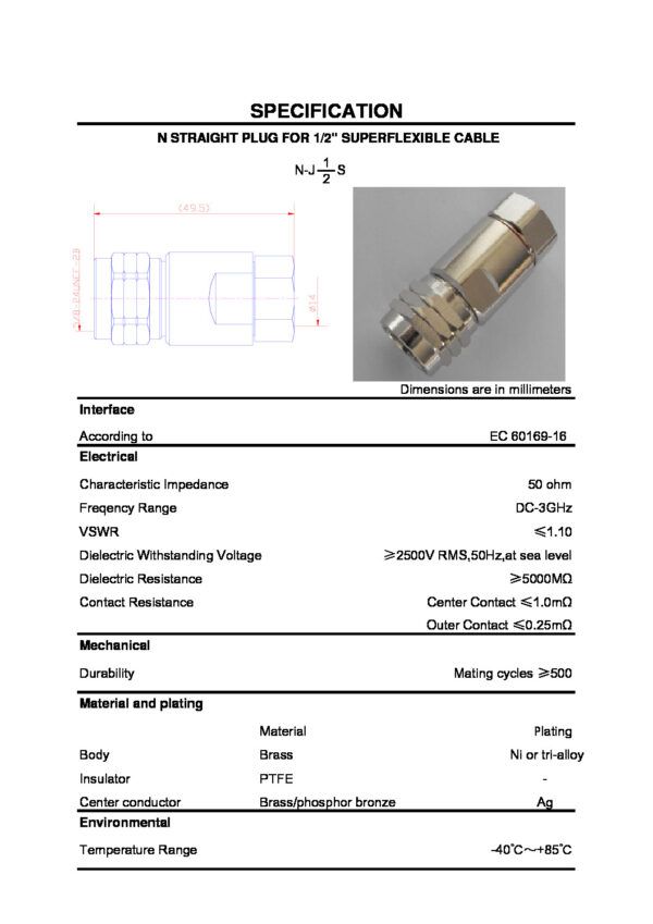 Nombre: CONECTOR TIPO N MACHO CABLE HELIAX 1/2 SUPERFLEX Referencia: NM-SF1/2 Tipo: N Macho recto (Plug - Male) Impedancia: 50 Ohm Rango de frecuencia: DC-3GHz Cable Compatible: Heliax superflexible de 1/2" Marca: VICOM Empaque: 5.5 cm Precio por: Unidad Reporte de pruebas: NM-CL-1/2R