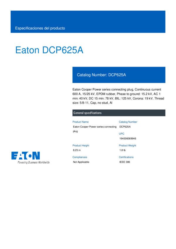 Conector Eaton DCP625A Nombre: CONECTOR PARA UNION DE CODO ELECTRICO 15KV Referencia: DCP625A Especificaciones: Resistencia VAC 1 minuto: 40 kV Nivel de impulso básico: 125 kV Corriente: 600A Potencia: 15/25 kV Máximo voltaje Fase-a-tierra: 15.2 kV Longitud: 20.95cm (8.25 in) Peso: 0,96 kg (1.8 lb) Marca: EATON Empaque: 15 KV Precio por: Unidad