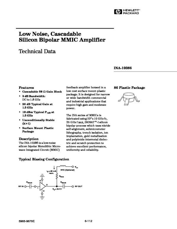 Nombre: IC LOW NOISE CASCADA SILICON BIPOLAR MMIC AMPLIFIERAmplificador MMIC bipolar de silicio, de bajo ruido y en cascadaReferencia: INA10386• Bloque de ganancia de 50 Ω en cascada • Ancho de banda de 3 dB: DC a 1,8 GHz • Ganancia típica de 26 dB a 1,5 GHz • P1dB típico de 10 dBm a 1,5 GHz • Incondicionalmente estable (k>1)Marca: AGILENT HPEmpaque: 86 PlásticoPrecio por: Unidad