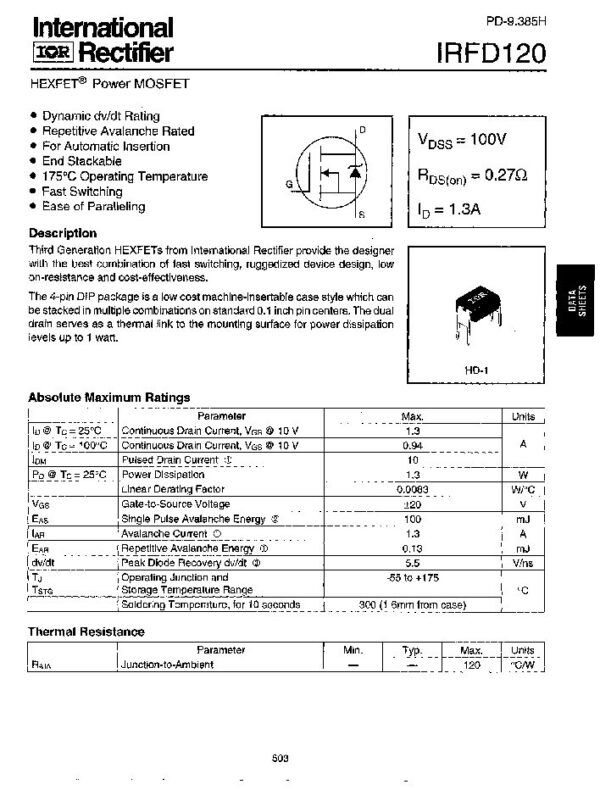 IRFD120PBF IRFD120 Nombre: MOSFET N-CH 100V 1.3A DIP-4Referencia: IRFD120PBF Tipo de FET: MOSFET Polaridad de transistor: N Pd - Máxima disipación de potencia: 1.3 W |Vds| - Voltaje máximo drenador - fuente: 100 V |Vgs| - Voltaje máximo fuente - puerta: 20 V |Id| - Corriente continua de drenaje: 1.3 A Tj - Temperatura máxima de unión: 175 °C Rds(on) - Resistencia estado encendido drenaje a fuente: 0.27 Ohm Marca: IREmpaque: HD-1Precio por: Unidad