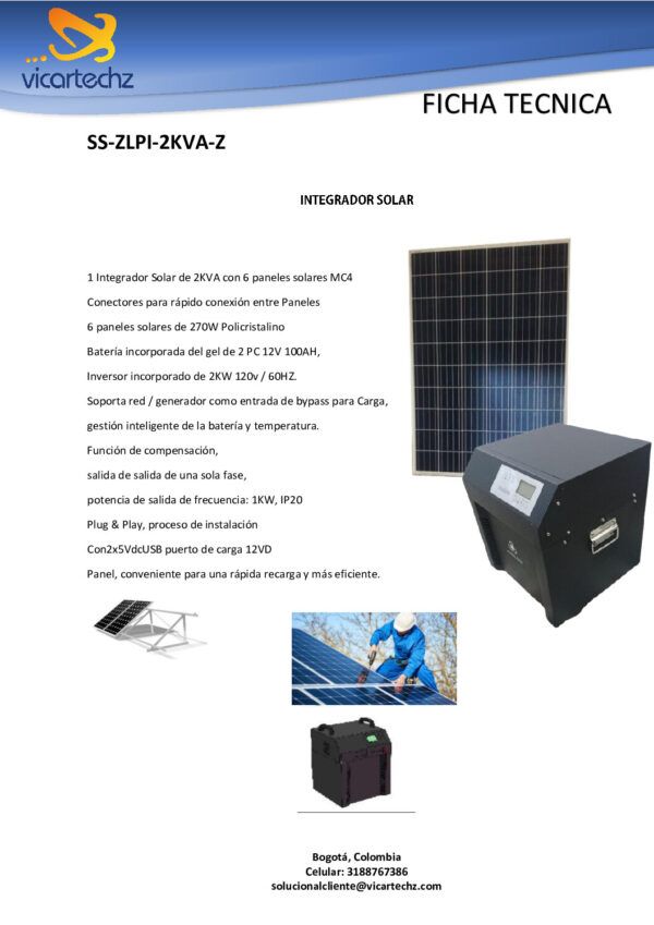 Kit-integrador-SS-ZLPI-2KVA-Z Nombre: KIT PANEL SOLAR 2KVAReferencia: SS-ZLPI-2KVA-Z 6 paneles solares de: 270W Policristalino Estructura en aluminio Batería incorporada de: gel de 2 PC 12V 100AH, Inversor incorporado de: 2KW 120v / 60HZ Marca: ZOOMLANDEmpaque: CAJAPrecio por: Kit