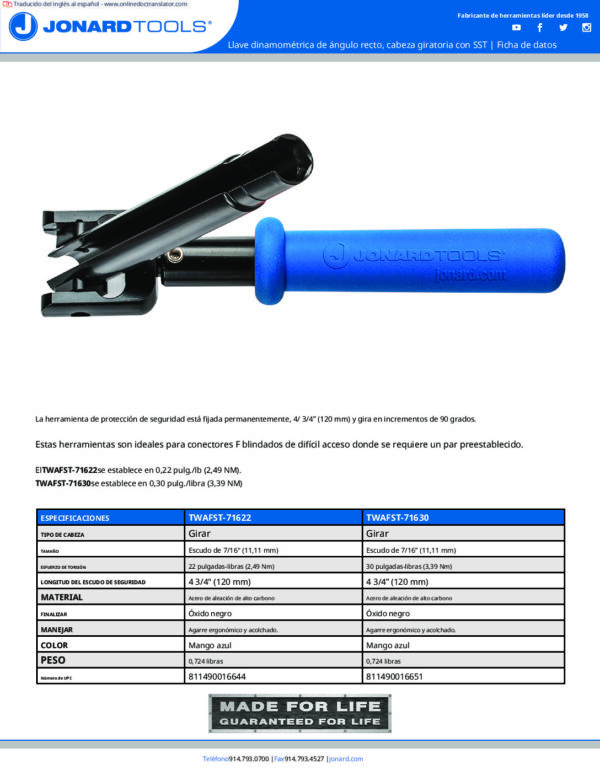 LLAVE DINAMOMETRICACON SST - TWAFST-71630-22.es Nombre: LLAVE DINAMOMETRICAReferencia: TWAFST-71630Llave dinamométrica con SST 7/16 pulgadas y cabezal giratorio.Estas herramientas son ideales para conectores F blindados de difícil acceso donde se requiere un par pre-establecido.Tipo de medición: SAE (Standard)Par pre-establecido: 0,30 pulg./libra (3,39 NM)Material: Acero de aleación de alto carbono.Marca: JONARD TOOLSPeso: 0.72 lb (326.59 g)Empaque: UNIDADPrecio por: Unidad