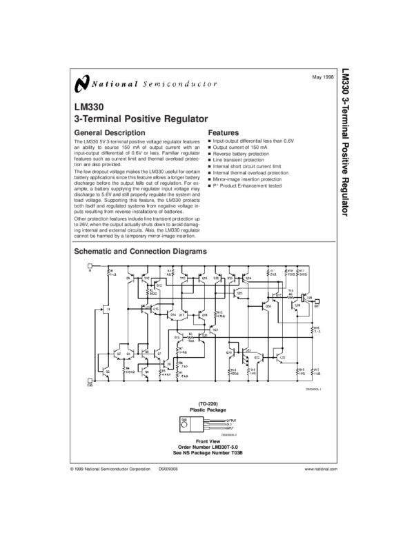 Nombre: REGULADOR DE VOLTAJE 3-TERMINALReferencia: LM330TCaracterísticas: Diferencial entrada-salida inferior a 0,6V Corriente de salida de 150 mA Protección de batería inversa Protección transitoria de línea Límite de corriente de cortocircuito interno Protección interna contra sobrecarga térmica Protección de inserción de imágenes especulares Marca: NATIONAL SEMICONDUCTOREmpaque: TO-220Precio por: Unidad