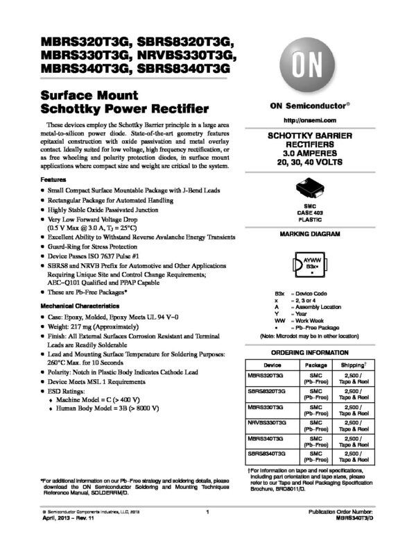 MBRS340T3 MBRS330T3G MBRS320T3G SBRS8340T3G Nombre: DIODO RECTIFICADOR SCHOTTKY 40V 3A SMD Tipo de diodo: Schottky Tensión inversa máxima: 40 V Corriente directa máxima: 3 A Encapsulado: SMC (Surface Mount Component) Referencia: MBRS340T3Marca: ON SEMICONDUCTOREmpaque: SMC 5.84 mmPrecio por: Unidad