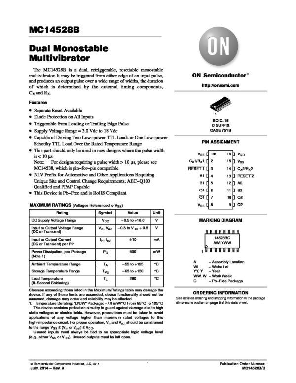 MC14528B (ON) Nombre: IC DUAL MONOSTABLE MULTIVIBRATORReferencia: MC14528BCPMarca: MOTOROLAEmpaque: DIP-16Precio por: Unidad