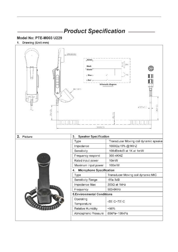 Microtelefono PTE-M003 U229 VICOM (ficha anterior) Nombre: MICROTELEFONO PARA EQUIPOS TADIRAN H 189/GR Microteléfono de uso militar. Referencia: H 189/GR Conector: U229 Protección: IP67 Resistente al agua y polvo Estándar militar: Diseñados y fabricados de acuerdo con MIL-STD-810 Reducción de ruido: si Interruptor de tipo mecánico: PTT. Marca: POWER TIME Empaque: CAJA Precio por: Unidad