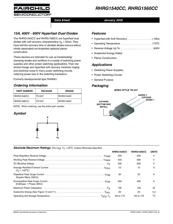 RHRG1540CC - RHRG1560CC Nombre: DIODO HYPER DUAL 600V 15AReferencia: RHRG1560CCMarca: FAIRCHILD SEMICONDUCTOREmpaque: TO-247Precio por: Unidad