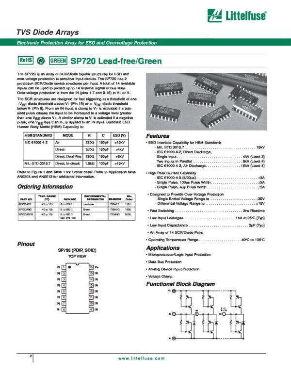 SP720APP Nombre: IC ELECTRONIC PROTECTION ARRAY ESD AND OVER-VOLTAJEReferencia: SP720APPMarca: LITTELFUSEEmpaque: PDIP-16Precio por: Unidad