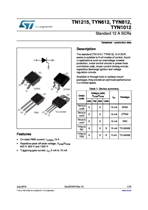 TN1215 TYN612 TYN812 TYN1012 Nombre: THYRISTOR SCR 12A 600VSCR estándar de 12 amperios.Referencia: TYN612 Corriente RMS en estado ON, IT(RMS) 12 A Tensión máxima repetitiva fuera del estado, VDRM/VRRM 600 V Corriente de puerta de activación, IGT de 5 mA a 15 mA Marca: STMICROELECTRONICSEmpaque: TO-22AB insPrecio por: Unidad