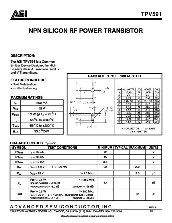 Nombre: TRANSISTOR RF NPN SILICON POWER 300MA 45VTRANSISTOR DE POTENCIA RF DE SILICIO NPNReferencia: TPV591 ICMáx.: 300 mA Voltaje VCB: 45 V Máxima Potencia Disipada: 5.3 W @ TC = 25 OC Temperatura de unión TJ: -55°C a +200°C Temperatura de almacenamiento: TSTG -55°C a +200°C Marca: MotorolaEmpaque: 25 4L STUDPrecio por: Unidad
